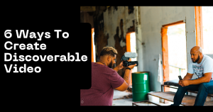 discoverable video