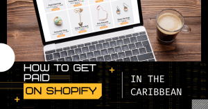 Credit Cards On Shopify In The Caribbean