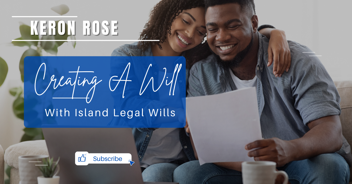 Creating A Will With Island Legal Wills Keron Rose Creating a will with island legal wills keron rose