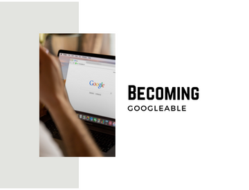 Becoming googleable