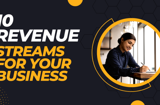 10 Revenue Streams You Can Create For Your Business