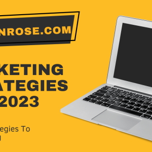Marketing Strategy Needs In 2023