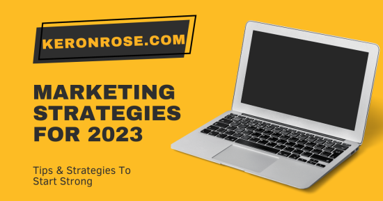 Marketing Strategy Needs In 2023