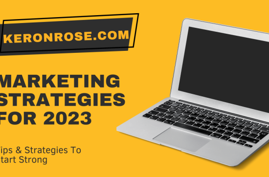 What Your Marketing Strategy Needs In 2023
