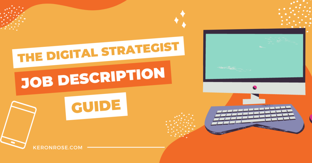 The Digital Strategist Job Description Guide Keron Rose
